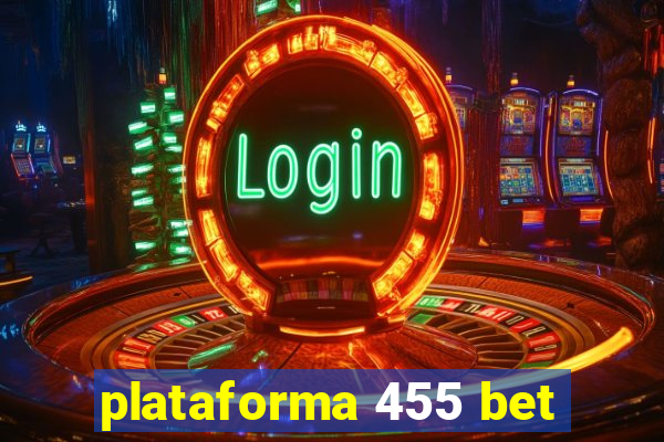 plataforma 455 bet